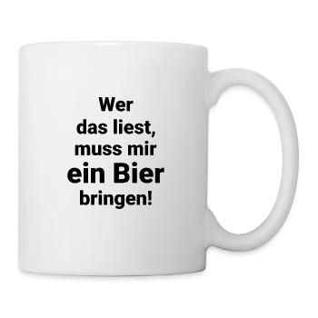 Bier Alkohol Trinken Trinkspruch Humor Witzig - Tasse - Weiß - Rechts