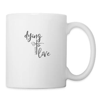 Christian Design Dying to Live Luke 9 verse 23 - Mug - white - Right