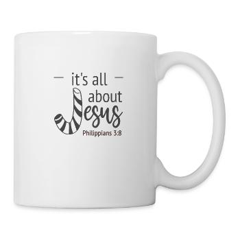 Christliches Design für Weihnachten Alles über Jesus - Tasse - Weiß - Rechts