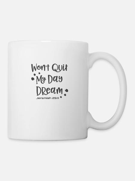 Christliches Design wird meinen Tagtraum Jeremiah nicht beenden - Tasse - Weiß