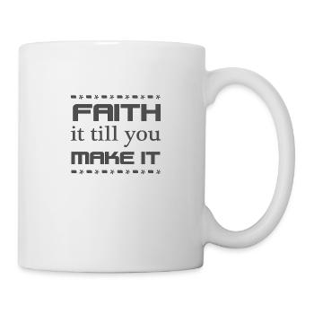 Christian Design Glaube es bis du es schaffst - Tasse - Weiß - Rechts