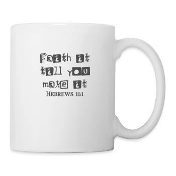 Christian Design Glaube es bis du es schaffst - Tasse - Weiß - Rechts