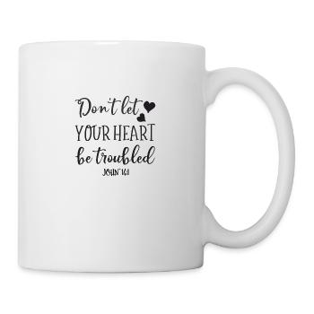 Christian Design Don't let Your Heart be Troubled - Mug - white - Right