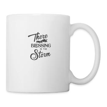 Christliches Design Es gibt einen Segen im Sturm - Tasse - Weiß - Rechts