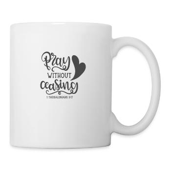 Christliches Design Beten ohne Unterlass - Tasse - Weiß - Rechts