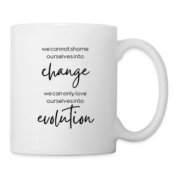 Liebe statt Scham – Inspirierendes Zitat - Tasse - Weiß - Rechts
