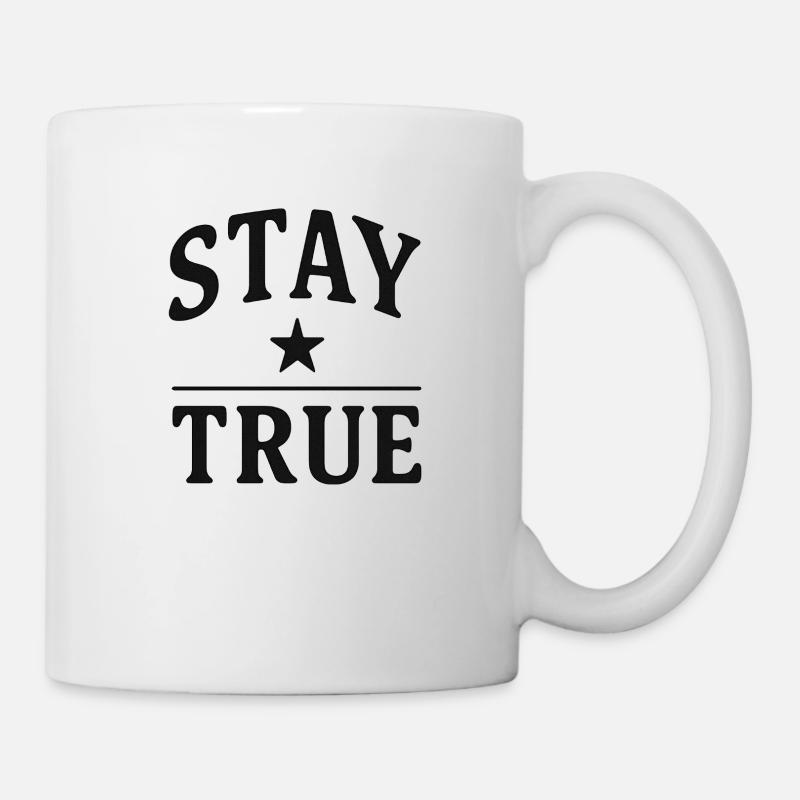 STAY TRUE - Tasse - Weiß