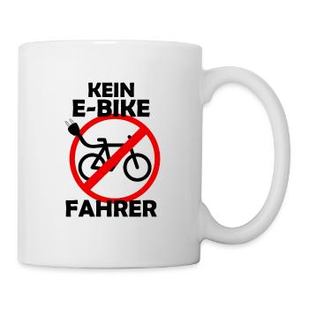 Kein E Bike Fahrer Fahrrad - Tasse - Weiß - Rechts