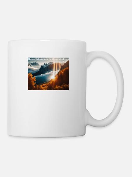The earth has music for those who listen - Tasse - Weiß