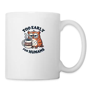 Owl with Coffee – Too Early for Humans 🦉☕ - Mug - white - Right