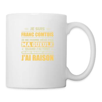 Franc comtois Ich halte meinen Mund nicht zu frank comté - Tasse - Weiß - Rechts