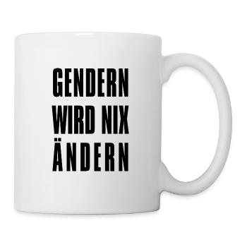 Provokanter Gendern Wird Nix Ändern Sarkasmus - Tasse - Weiß - Rechts