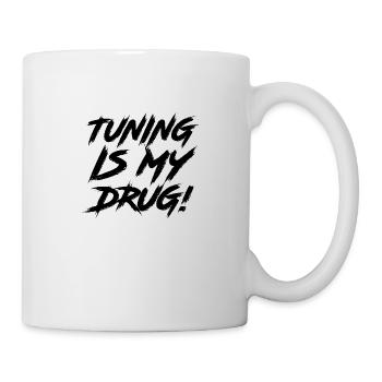 Tuning is my Drug Auto Turbo Leidenschaft Geschenk - Tasse - Weiß - Rechts