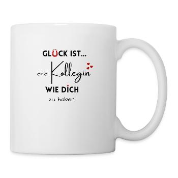 Glück ist eine Kollegin wie dich zu haben! - Tasse - Weiß - Rechts