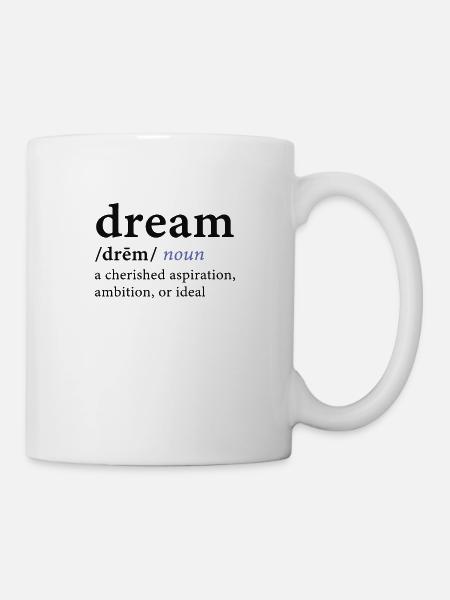 dream - Tasse - Weiß