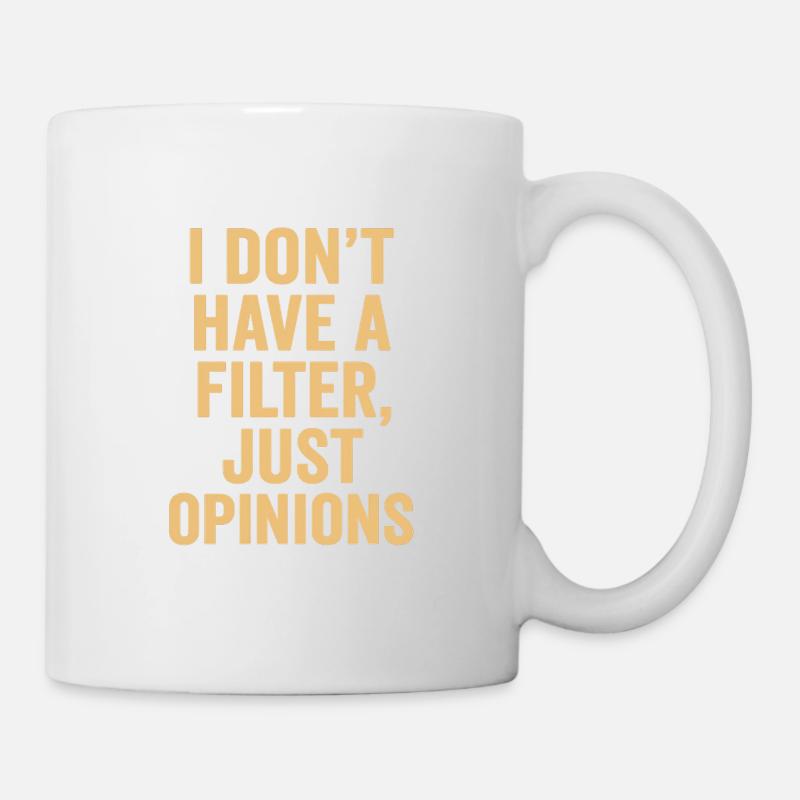 Kein Filter, nur Meinungen - Tasse - Weiß