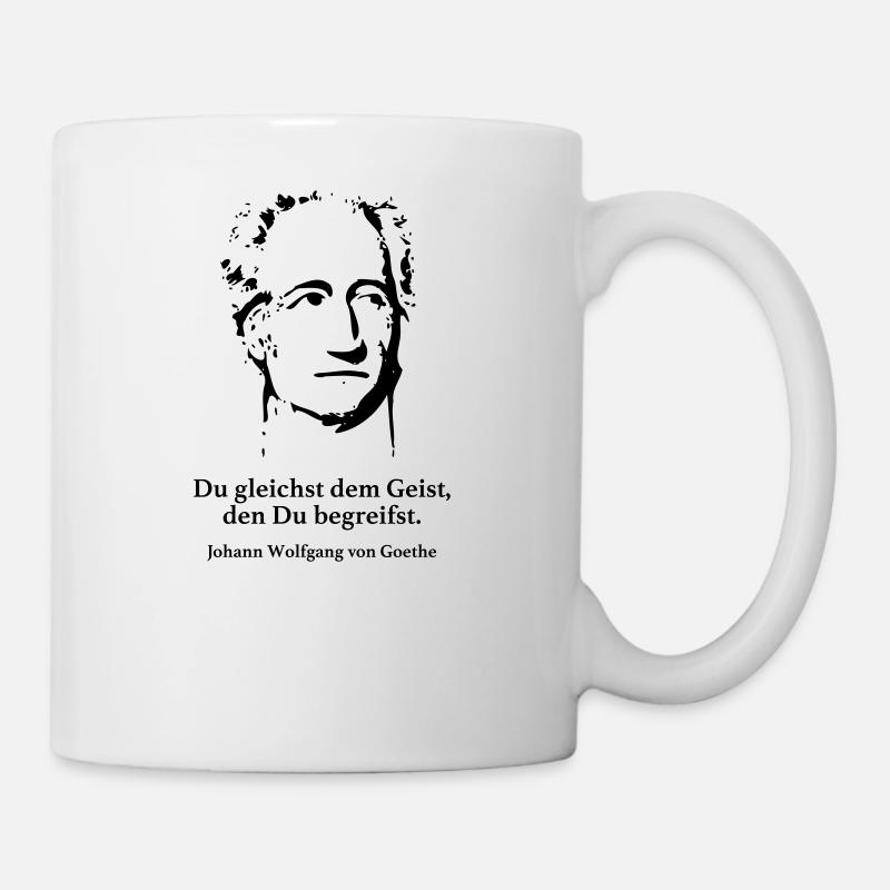 Goethe: Du gleichst dem Geist, den Du begreifst. - Tasse - Weiß