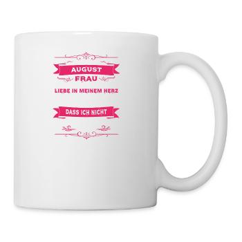 Geschenk Liebe ich bin Frau AUGUST - Tasse - Weiß - Rechts