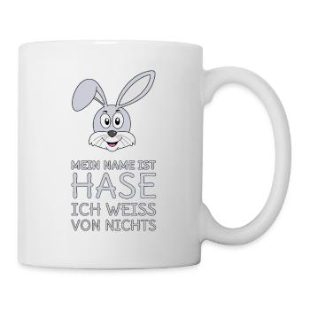 Hase Spruch Mein Name ist Hase Ich weiß von nichts - Tasse - Weiß - Rechts