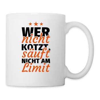 Wer nicht kotzt säuft nicht am Limit - Tasse - Weiß - Rechts
