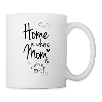 La maison est où maman / maman est! idée cadeau - Mug blanc - blanc - Droite