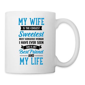 My Wife Is The Sweetest... - Mug - white - Right