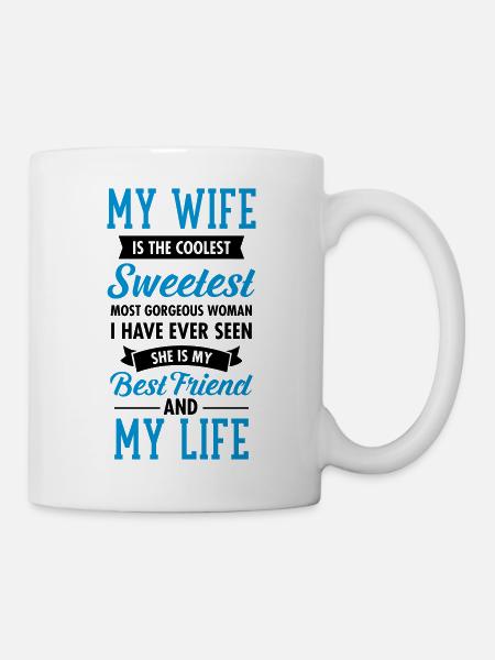 My Wife Is The Sweetest... - Mug blanc - blanc