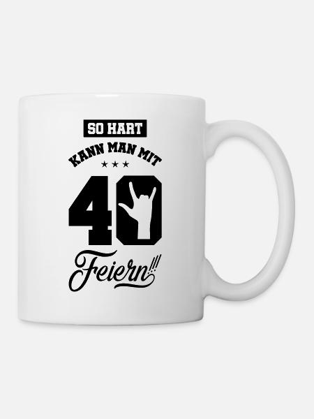 40 hart feiern - Tasse - Weiß