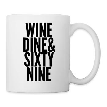 Wine, Dine & Sixty Nine - Mug - white - Right