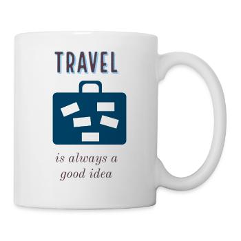 Reisen ist immer eine gute Idee - Tasse - Weiß - Rechts