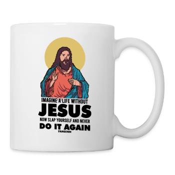 Imagine A Life Without Jesus - Tasse - Weiß - Rechts