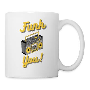 Funk You - Tasse - Weiß - Rechts