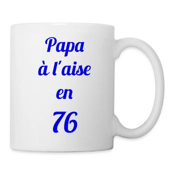 Papa à l'aise en 76 - Citation homme - Mug blanc - blanc - Droite