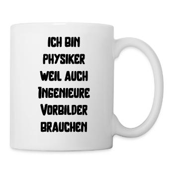Physiker Physik lustiger Spruch Uni Ingenieure - Tasse - Weiß - Rechts