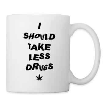 i should take less drugs - Tasse - Weiß - Rechts