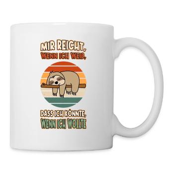Faultier Chillen Faul Müde Lustlos Spruch Lustig - Tasse - Weiß - Rechts