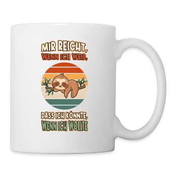 Faultier Chillen Faul Müde Lustlos Spruch Lustig - Tasse - Weiß - Rechts