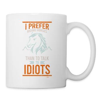 ich reite lieber auf Pferden lustiger Spruch - Tasse - Weiß - Rechts