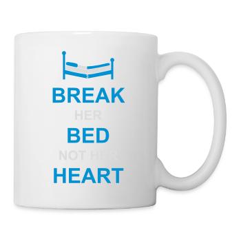 break her bed quote - Mug - white - Right