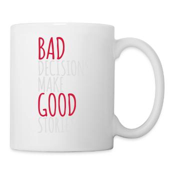 bad decisions great stories - Mug - white - Right