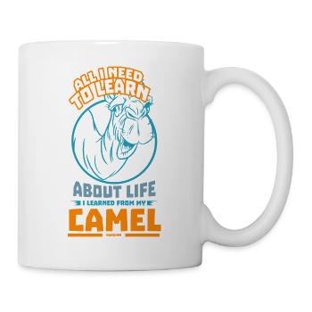 Camel All I Need To Learn About Life - Tasse - Weiß - Rechts