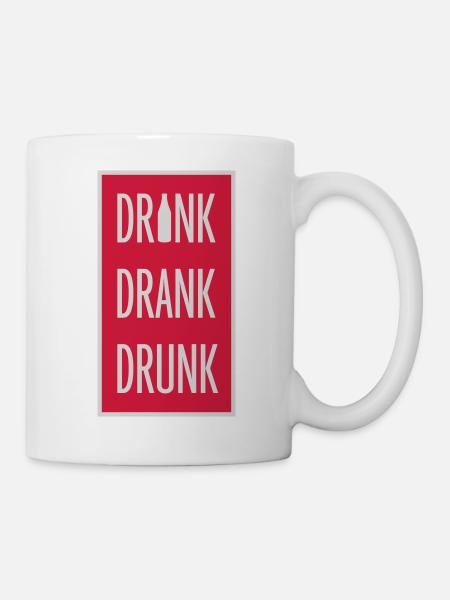 drink drank drunk Zitat - Tasse - Weiß