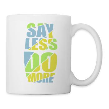 say less do more - Mug - white - Right