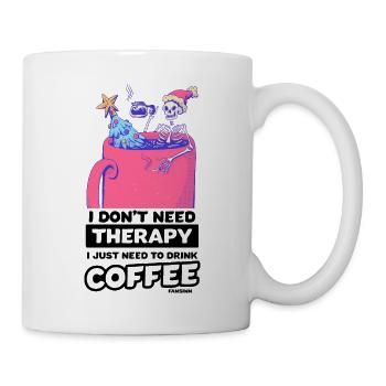 Je n’ai pas besoin de thérapie, j’ai juste besoin de boire du café - Mug blanc - blanc - Droite