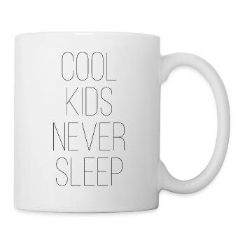 cool kids never sleep - Tasse - Weiß - Rechts