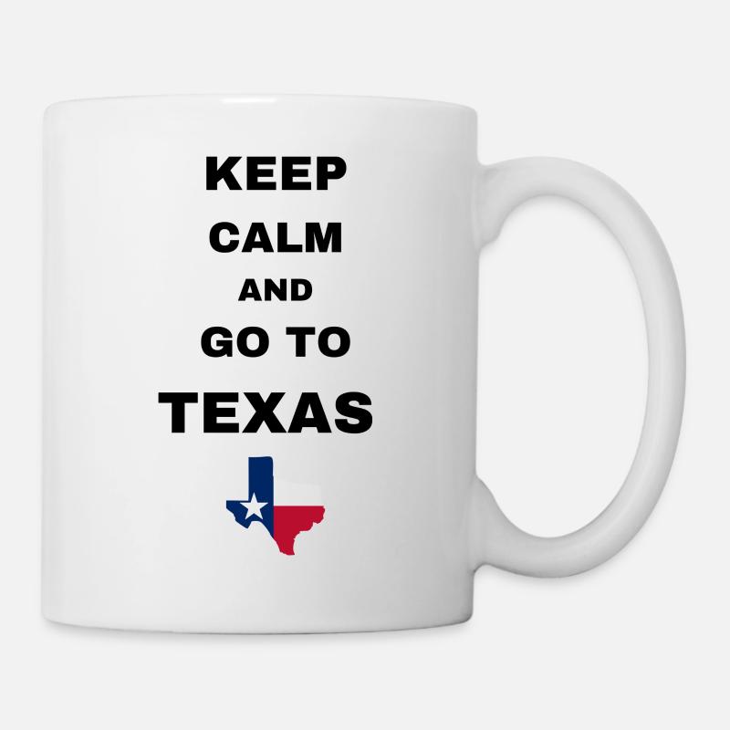 Keep calm and go to Texas - Mug - white