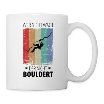 Wer nicht wagt, der nicht Bouldert - Tasse - Weiß - Rechts