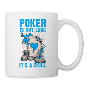 Poker is not Luck it ́s a Skill - Mug - white - Right