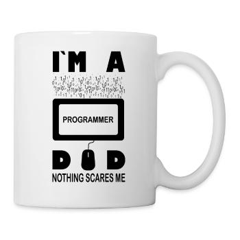Ich bin ein Programmierer, Vater, nichts macht mir Angst - Tasse - Weiß - Rechts