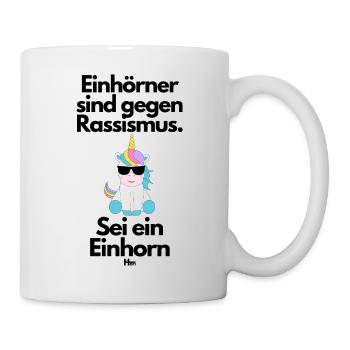 Einhörner sind gegen Rassismus - Tasse - Weiß - Rechts